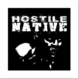 Hostile Native Posters and Art